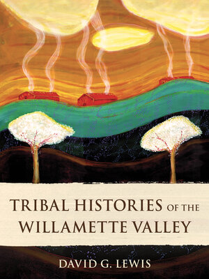 cover image of Tribal Histories of the Willamette Valley
